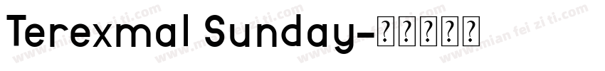 Terexmal Sunday字体转换